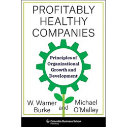 Profitably Healthy Companies: Principles of Organizational Growth and Development