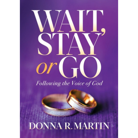 Wait, Stay or Go: Following the Voice of God