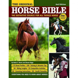 Original Horse Bible, 2nd Edition: The Definitive Source for All Things Horse