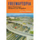 Freewaytopia: How Freeways Shaped Los Angeles