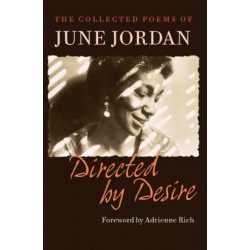 Directed by Desire: The Collected Poems of June Jordan