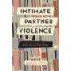 Intimate Partner Violence: Clinical Interventions with Partners and Their Children