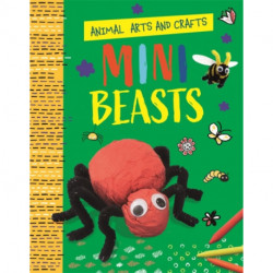 Animal Arts and Crafts: Minibeasts