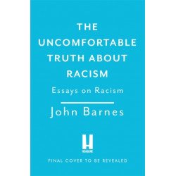 The Uncomfortable Truth About Racism