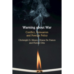 Warning about War: Conflict, Persuasion and Foreign Policy