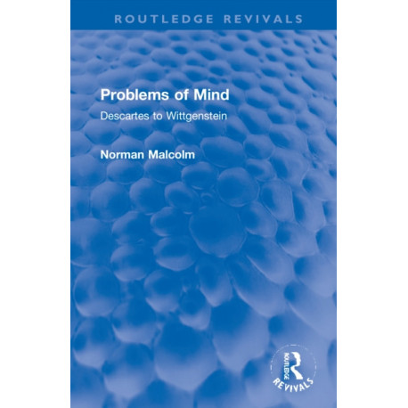 Problems of Mind: Descartes to Wittgenstein