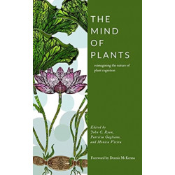 The Mind of Plants: Narratives of Vegetal Intelligence