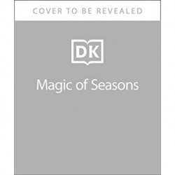 The Magic of Seasons: A Fascinating Guide to Seasons Around the World