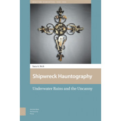 Shipwreck Hauntography: Underwater Ruins and the Uncanny