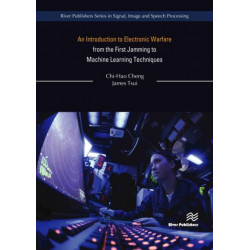 An Introduction to Electronic Warfare- from the First Jamming to Machine Learning Techniques: from the First Jamming to Machine Learning Techniques