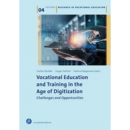 Vocational Education and Training in the Age of Digitization: Challenges and Opportunities