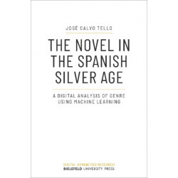 The Novel in the Spanish Silver Age: A Digital Analysis of Genre Using Machine Learning