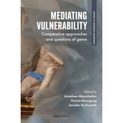 Mediating Vulnerability: Comparative Approaches and Questions of Genre