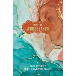 Mindful Wordsearch: Relax with over 100 Stress-Busting Puzzles