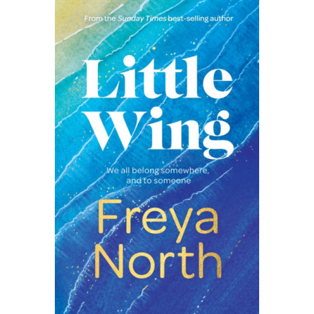 Little Wing: A beautifully written, emotional and heartwarming story