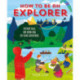 How To Be An Explorer: Outdoor Skills and Know-How for Young Adventurers