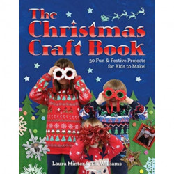 The Christmas Craft Book: 30 fun & festive projects to make with kids