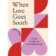 When Love Goes South: A Guide to Help You Turn Conflict Around