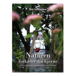 Naturen forkæler din hjerne: Om samskabelse og grøn trivsel i urbane miljøer