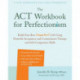 The ACT Workbook for Perfectionism: Build Your Best (Imperfect) Life Using Powerful Acceptance & Commitment Therapy and Self-Compassion Skills
