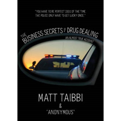 The Business Secrets of Drug Dealing: An Almost True Account