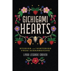 Gichigami Hearts: Stories and Histories from Misaabekong