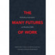 The Many Futures of Work: Rethinking Expectations and Breaking Molds