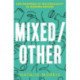 Mixed/Other: Explorations of Multiraciality in Modern Britain