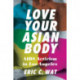 Love Your Asian Body: AIDS Activism in Los Angeles