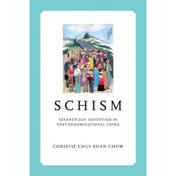 Schism: Seventh-day Adventism in Post-Denominational China