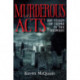 Murderous Acts: 100 Years of Crime in the Midwest