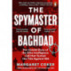 The Spymaster of Baghdad: The Untold Story of the Elite Intelligence Cell that Turned the Tide against ISIS