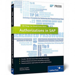 Authorizations in SAP: 100 Things You Should Know About...