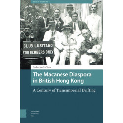 The Macanese Diaspora in British Hong Kong: A Century of Transimperial Drifting