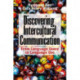 Discovering Intercultural Communication: From Language Users to Language Use