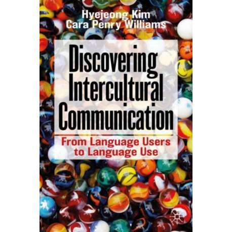 Discovering Intercultural Communication: From Language Users to Language Use