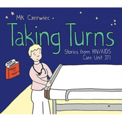 Taking Turns: Stories from HIV/AIDS Care Unit 371