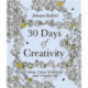30 Days of Creativity: Draw, Colour and Discover Your Creative Self