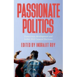Passionate Politics: Democracy, Development and India’s 2019 General Election
