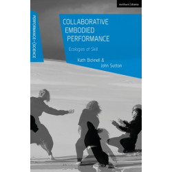 Collaborative Embodied Performance: Ecologies of Skill