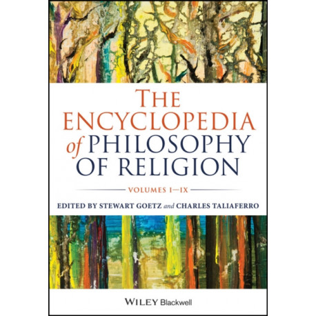 The Encyclopedia of Philosophy of Religion, 4 Volume Set: 4 Volume Set