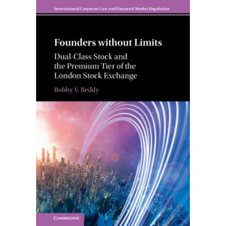 Founders without Limits: Dual-Class Stock and the Premium Tier of the London Stock Exchange