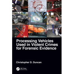 Processing Vehicles Used in Violent Crimes for Forensic Evidence