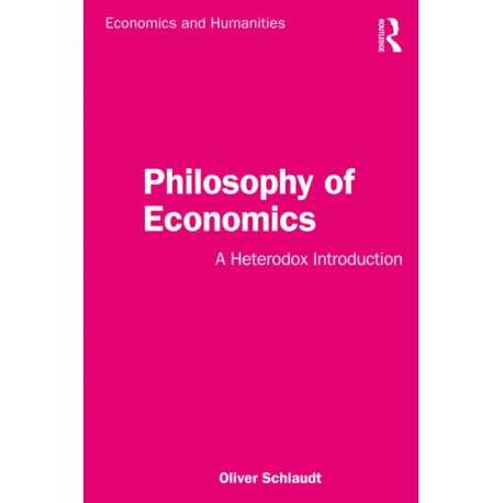 Philosophy of Economics: A Heterodox Introduction