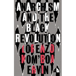 Anarchism and the Black Revolution: The Definitive Edition