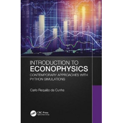 Introduction to Econophysics: Contemporary Approaches with Python Simulations