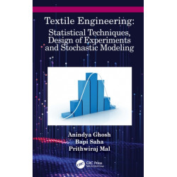 Textile Engineering: Statistical Techniques, Design of Experiments and Stochastic Modeling