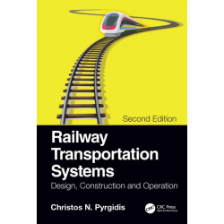 Railway Transportation Systems: Design, Construction and Operation