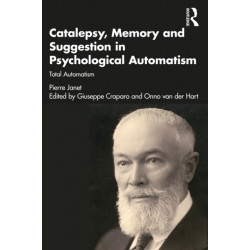 Catalepsy, Memory and Suggestion in Psychological Automatism: Total Automatism