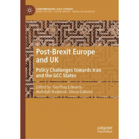 Post-Brexit Europe and UK: Policy Challenges Towards Iran and the GCC States